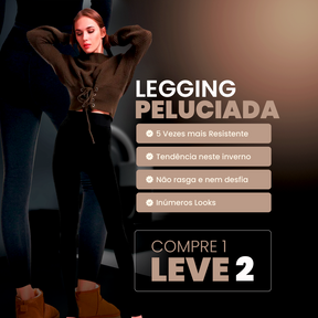 Leggings Peluciadas Conceito - Compre 1 Leve 2