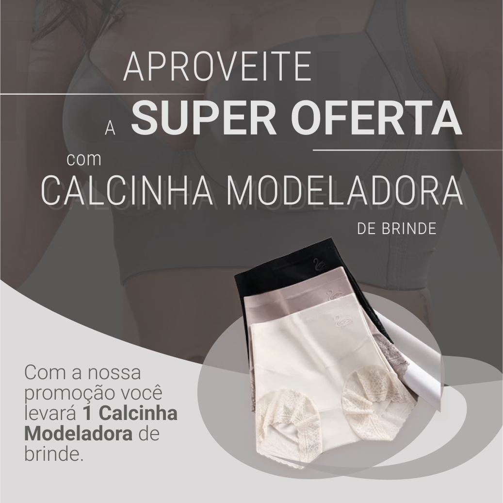 Sutiã Anatômico - Tecnologia Now Tex + Brinde Calcinha Modeladora